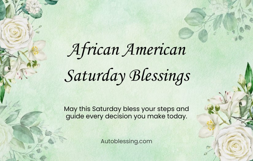 Best African American Saturday Blessings Quotes